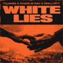 Tujamo x Charlie Ray x imallry - White Lies