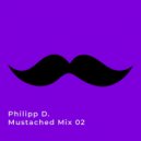Philipp D. - Mustached Mix 02 [11.08.2025]