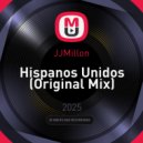 JJMillon - Hispanos Unidos (Original Mix)
