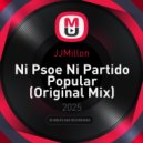 JJMillon - Ni Psoe Ni Partido Popular (Original Mix)