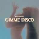 DJ Effendi - Gimme Disco