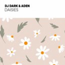Dj Dark & ADEN - DAISIES (Extended)