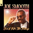 Joe Smooth - Can't Fake The Feeling