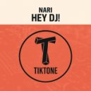 Nari - Hey DJ!