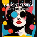Laurent Simeca - Love Me Better