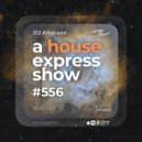 Alterace - A House Express Show #556