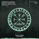 Bjorn Salvador, Middle Aged Dad - Fourth Step