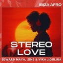 Sine, Edward Maya, Vika Jigulina - Stereo Love