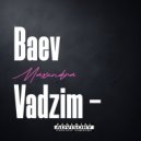 Baev Vadzim - Maxendra (Original Mix)