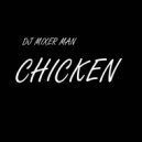 DJ Mixer Man - Chicken, Pt. 1 ()