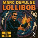 Marc DePulse - Lollibob