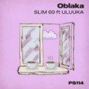 Slim 69, Uluuka - Oblaka