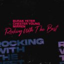 Burak Yeter, Chester Young & Mirren - Rocking With The Best (Extended Mix)
