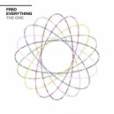 Fred Everything - The One