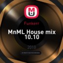 Funkerr - MnML House mix 10.10