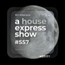 Alterace - A House Express Show #557