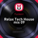 Funkerr - Relax Tech House mix 09.10