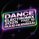 Ruud Huisman - Electro Dance MIx