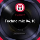 Funkerr - Techno mix 04.10