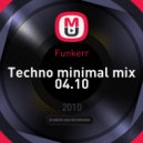 Funkerr - Techno minimal mix 04.10