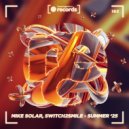 Mike Solar & Switch2Smile - Summer '25