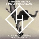 Roberto Tropea, Simioli & Provenzano Ft. Scarlet - Ain't No Sunshine
