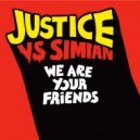 Justice vs. Simian - We Are Your Friends (eSQUIRE Remix)