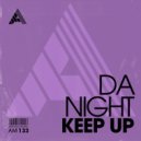 Da Night - Keep Up