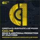 DJ Christian B x Rudi'Kastic x Lee Wilson - Call Me