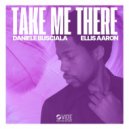Daniele Busciala & Ellis Aaron - Take Me There