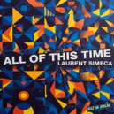 Laurent Simeca - All Of This Time
