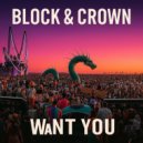 Block & Crown - Want You