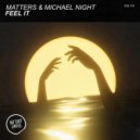Matters & Michael Night - Feel It