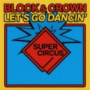 Block & Crown - Let's Go Dancin'