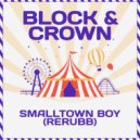 Block & Crown - Smalltown Boy