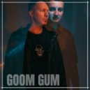 Goom Gum - Unreleased ID