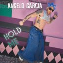 Angelo Garcia - Hold Me