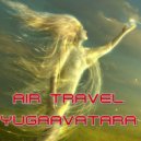 yugaavatara - air travel