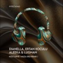 Muza (Ru), Ertan Koculu, DJ DIANELLA, Aleeka, Lugnan - Nocturne