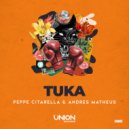 Peppe Citarella, Andres Matheus - TUKA