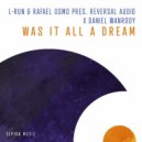 L-Run & Rafael Osmo & Daniel Wanrooy & Reversal Audio - Was It All A Dream