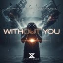 Dreamy & Raddle B & Josie Sandfeld - Without You