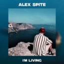 Alex Spite - I'm Living