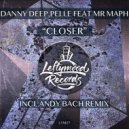 Danny Deep & Pelle Ft. Mr. Maph - Closer