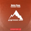 Matte Plane - Remember Tonight