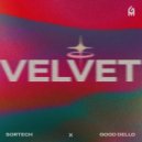 Sortech x Good Dello - Velvet