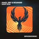 Maex, Dry & Bolinger - Right Now