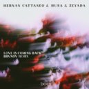Hernan Cattaneo, Husa & Zeyada - Love Is Coming Back
