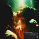 Danny Avila, Rome Fortune - Sweating