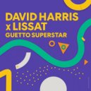 David Harris, Lissat - Guetto Superstar
